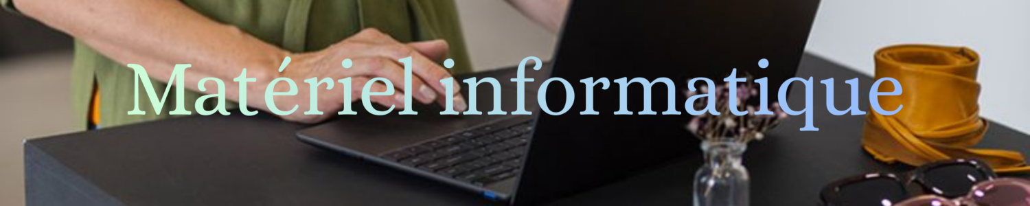 Matériel informatique